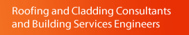 Roofing and Cladding Consultants and Building Services Engineers
